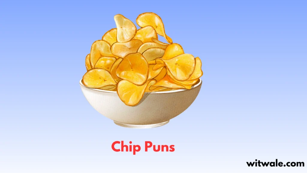 Chip Puns