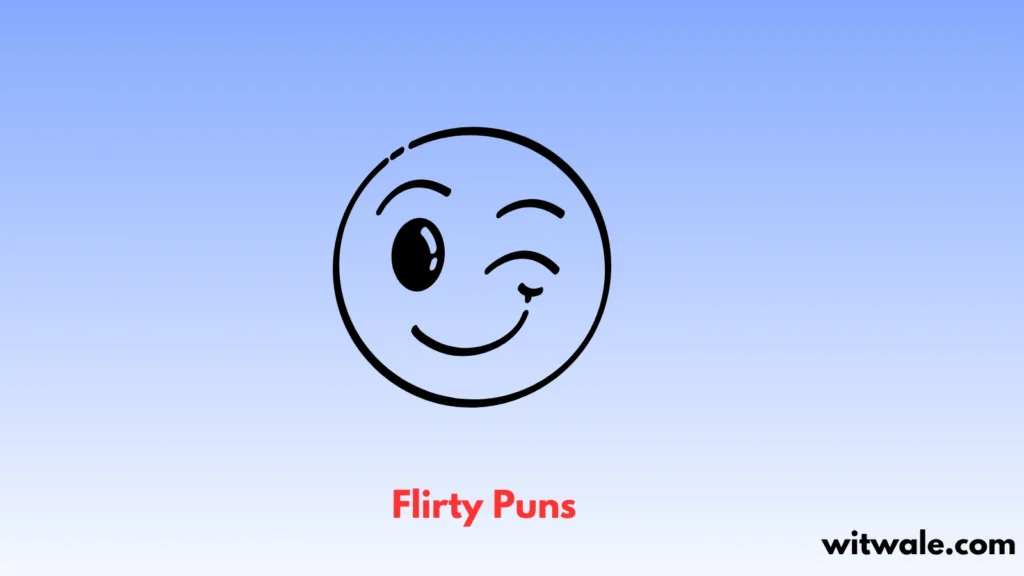 Flirty Puns