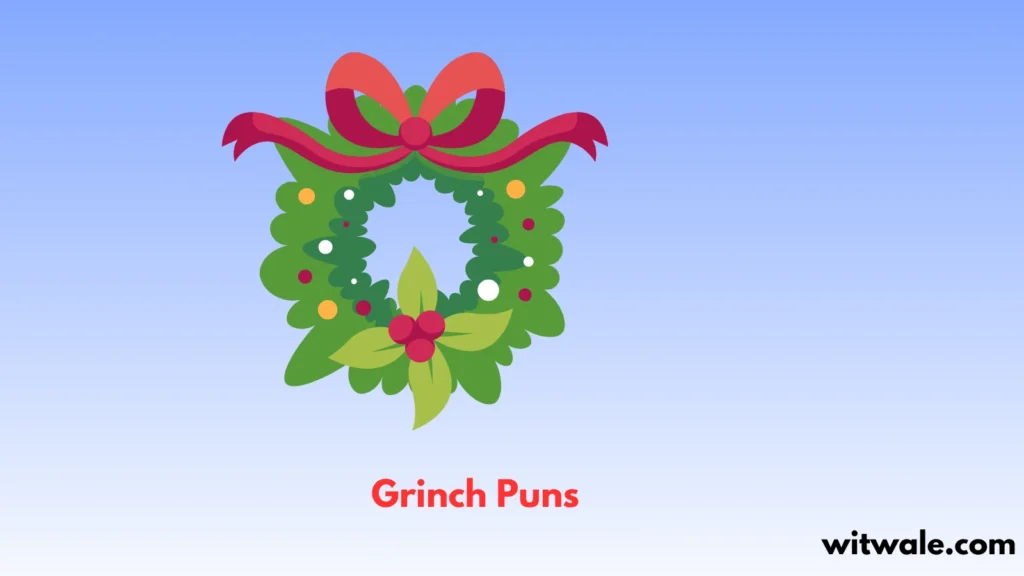 Grinch Puns