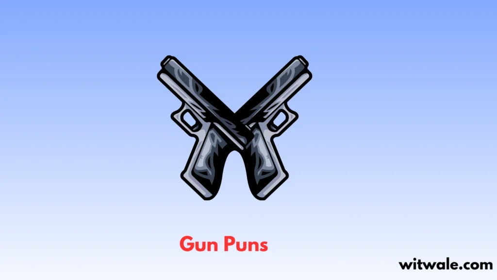 Gun Puns