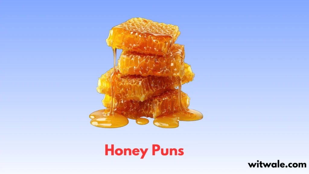 Honey Puns
