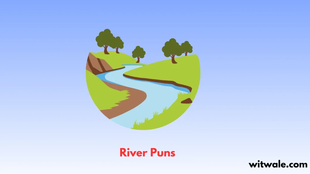 River Puns