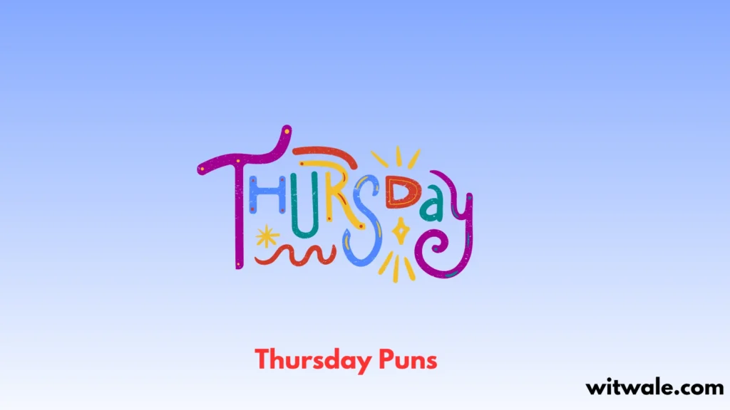 Thursday Puns