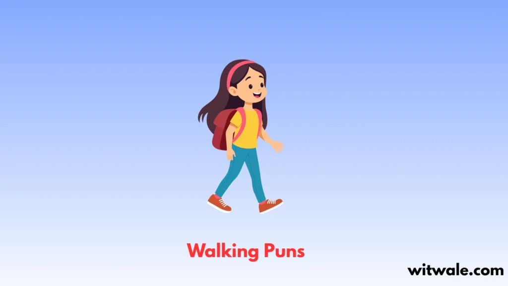 Walking Puns
