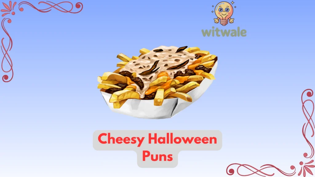 Cheesy Halloween Puns