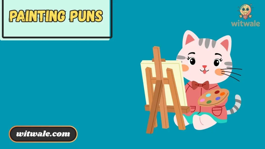 Cute Painting Puns