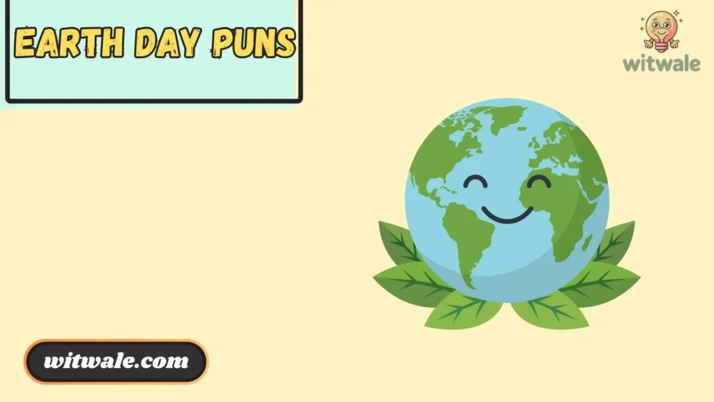 Earth Day Puns Captions