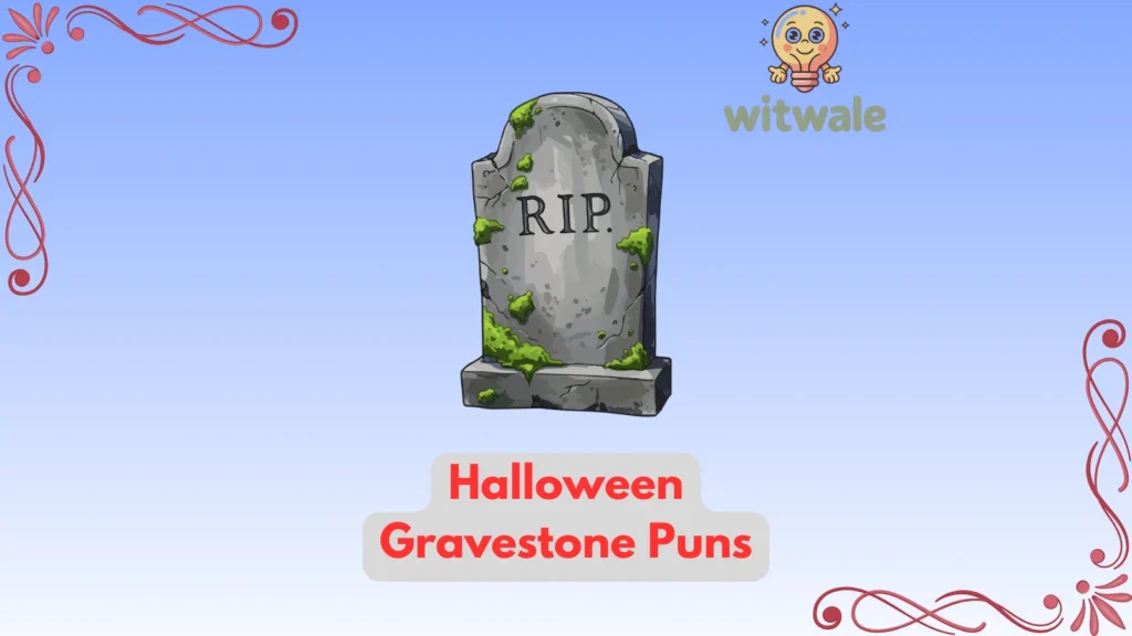 Halloween Gravestone Puns