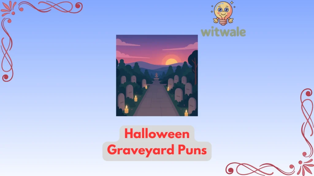 Halloween Graveyard Puns