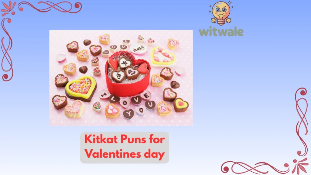kitkat puns for valentines day