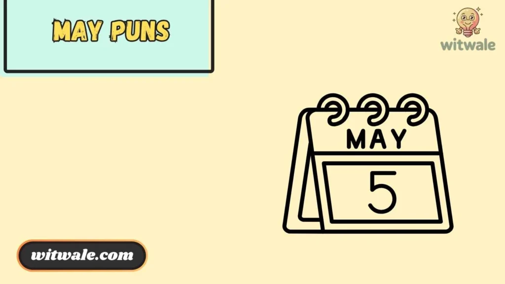 May Birthday Puns 