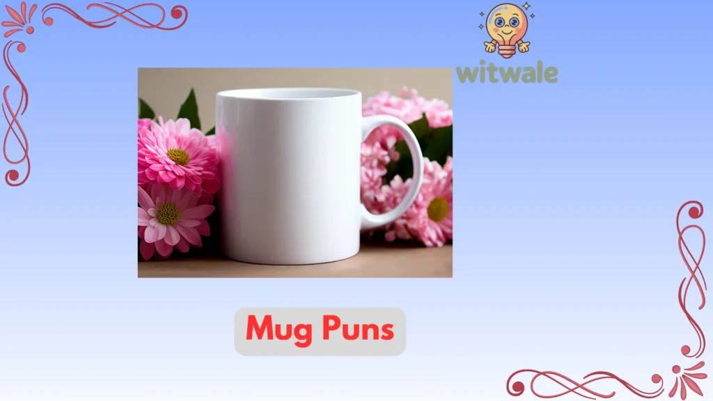 mug puns