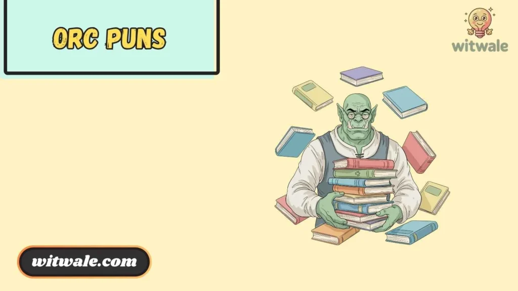 Orc Puns Reddit