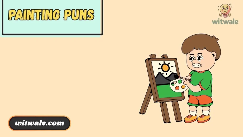 Short Painting Puns For Captions