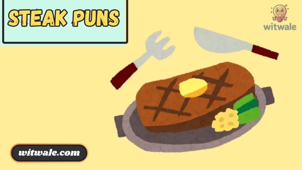 Steak Puns One Liners