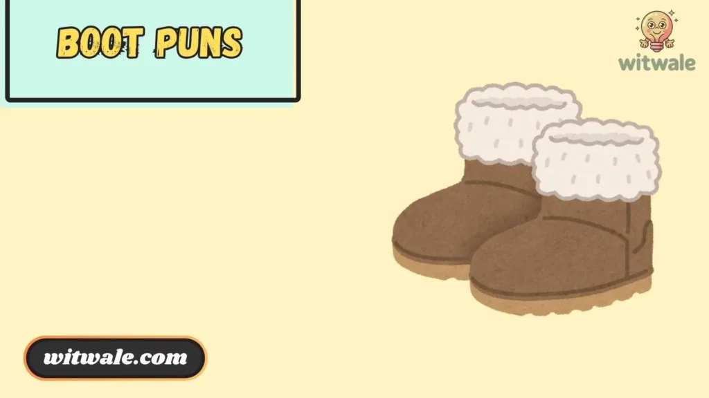 Winter Boot Puns 