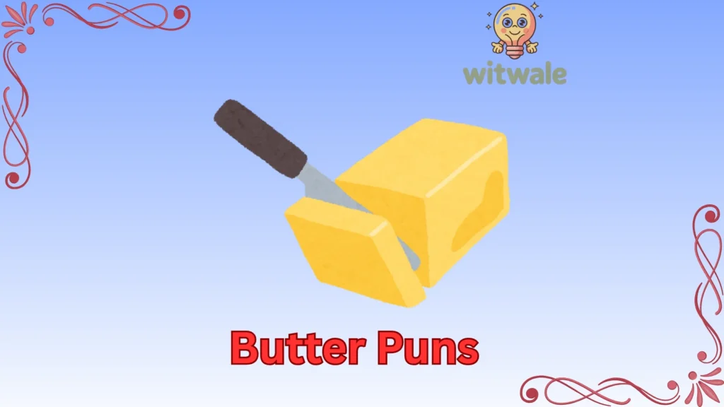 Butter Puns
