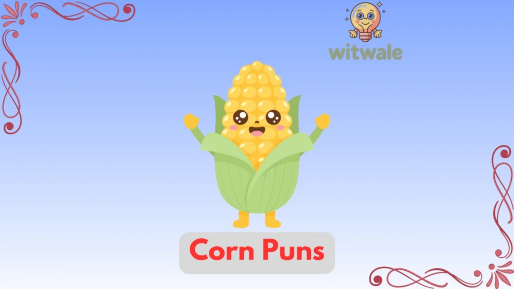 Corn Puns