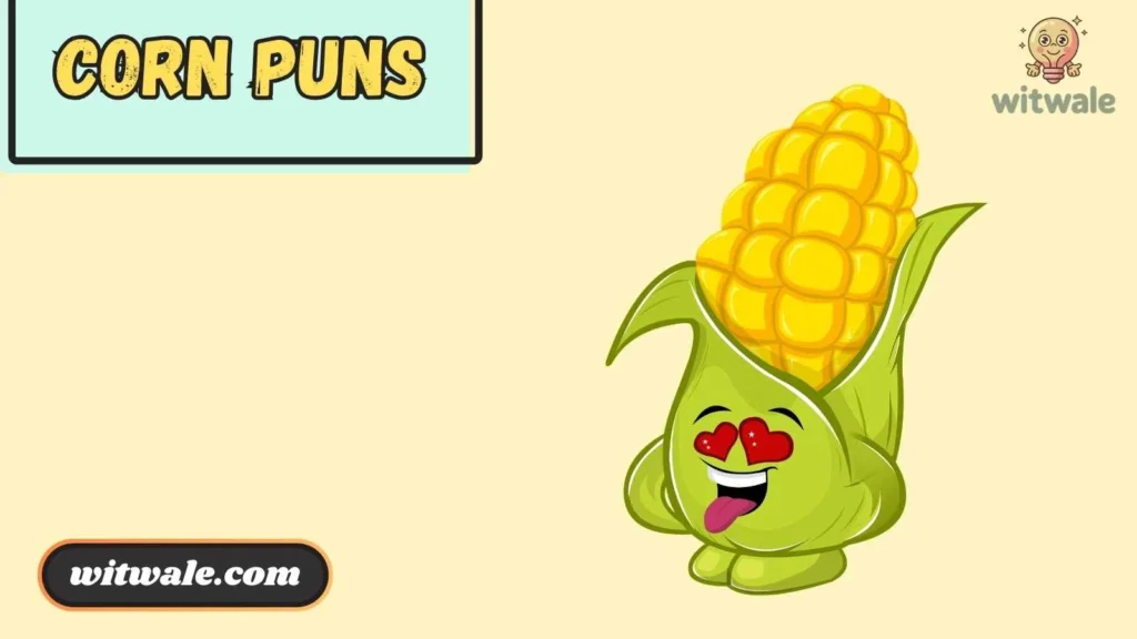 Corn Puns for Friends