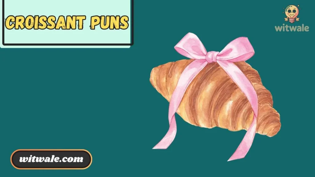 Cute & Romantic Croissant Puns for Couples