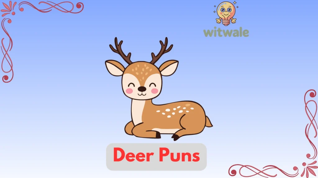 Deer Puns