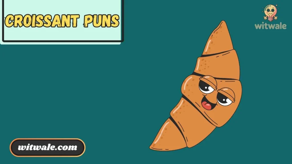 Funny Croissant Puns for Kids & School