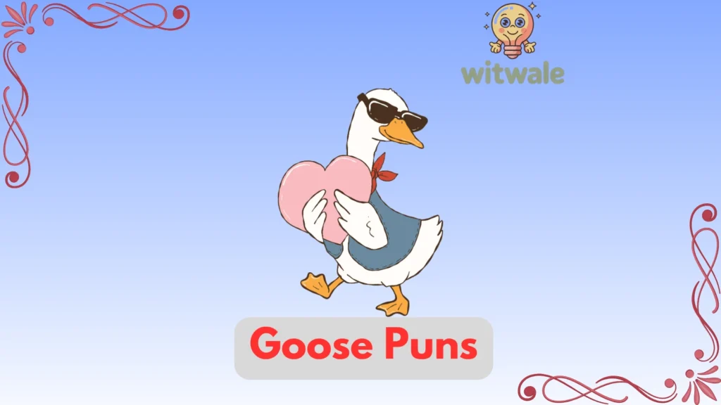 Goose Puns