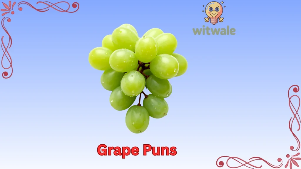 Grape Puns