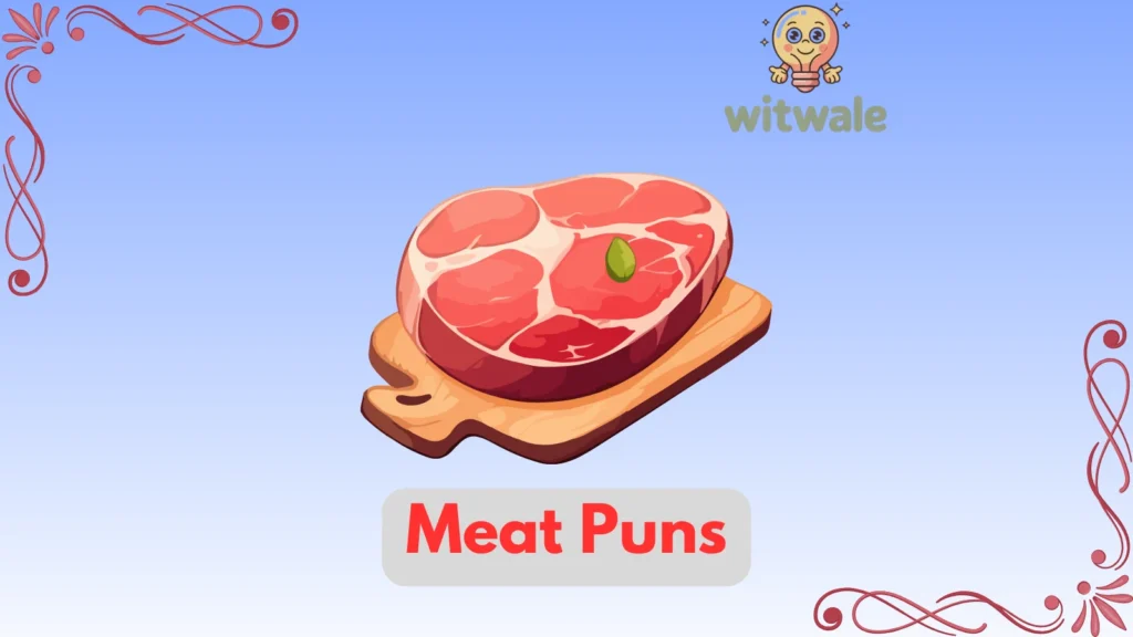 Meat Puns