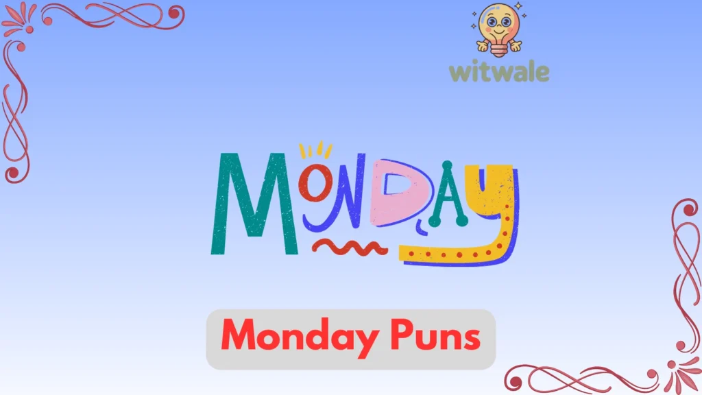 Monday Puns