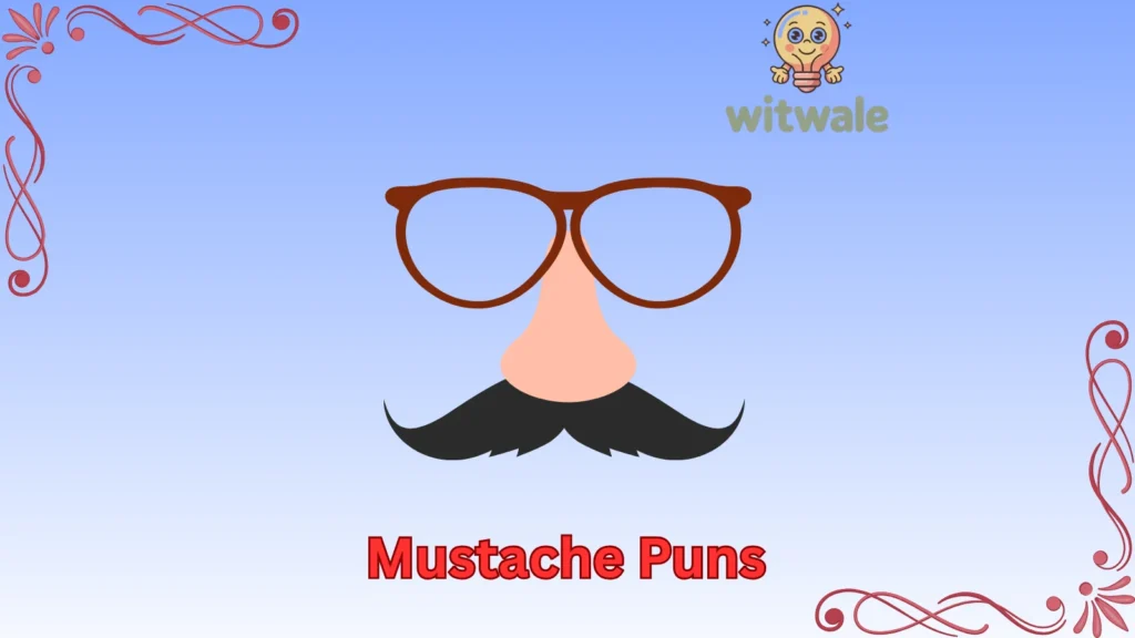Mustache Puns