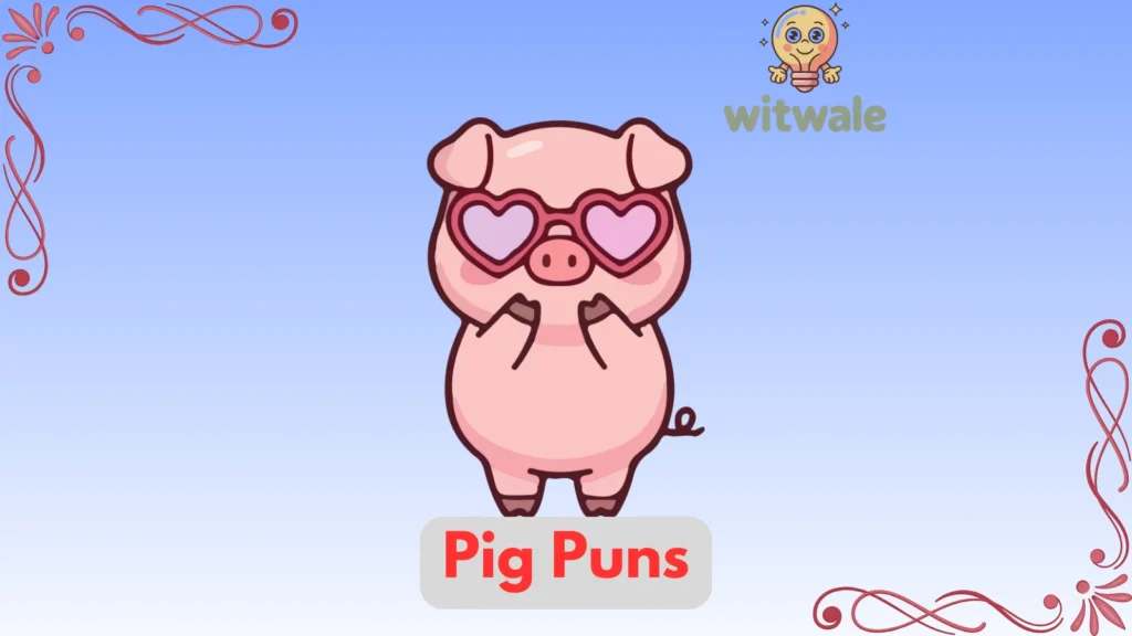 Pig Puns