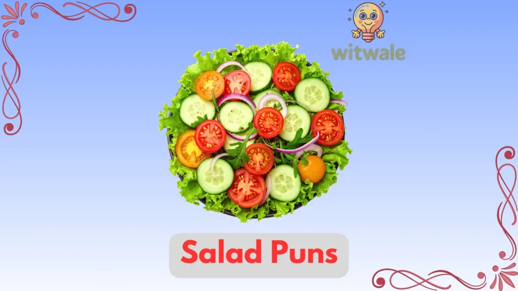 Salad Puns