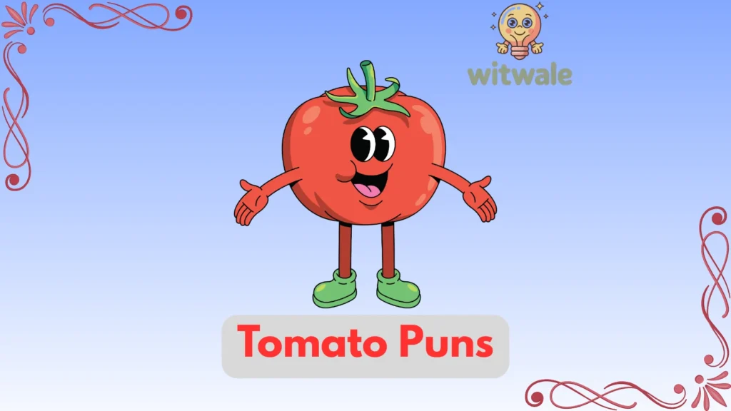 Tomato Puns