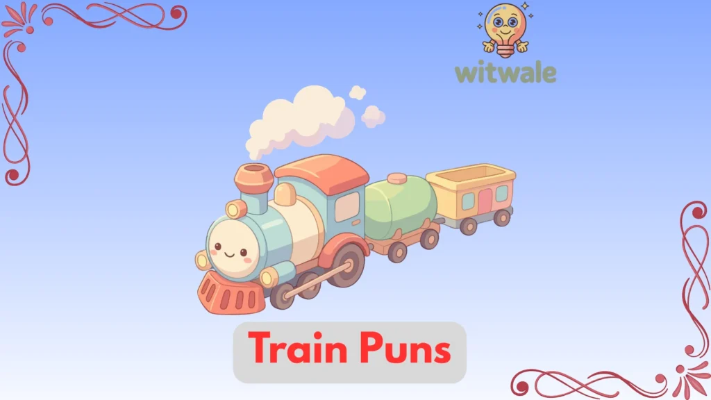 Train Puns