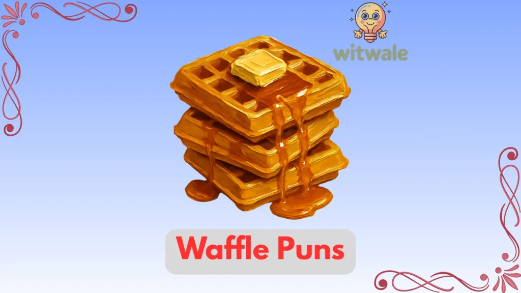 Waffle Puns