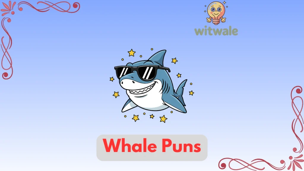 Whale Puns