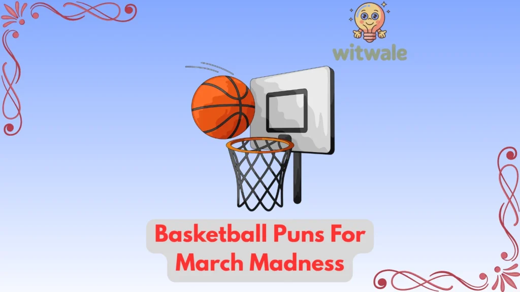 Basketball Puns For March Madness