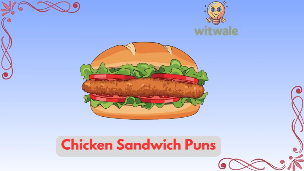 Chicken Sandwich Puns