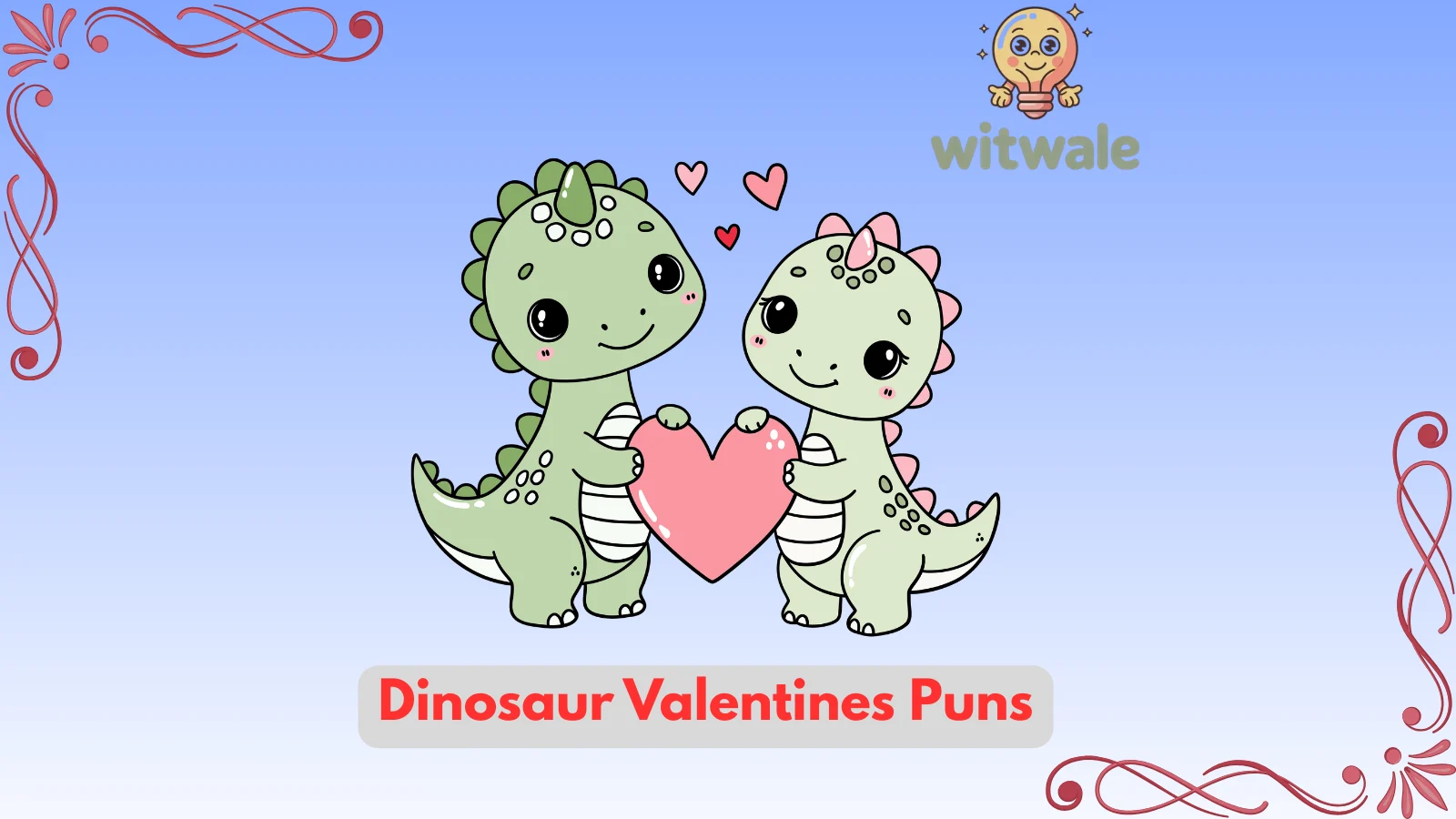 Dinosaur Valentines Puns