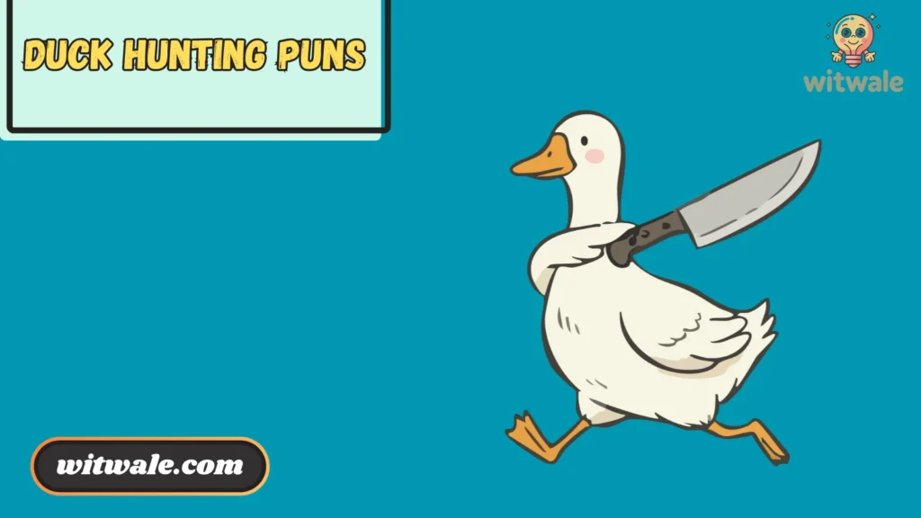 Duck Hunting Puns