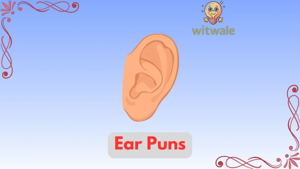 Ear Puns