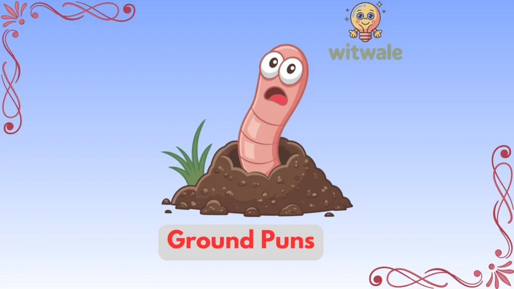 Ground Puns