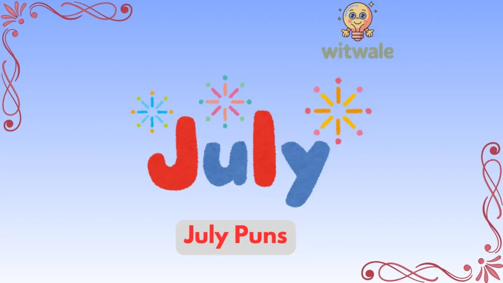 July Puns