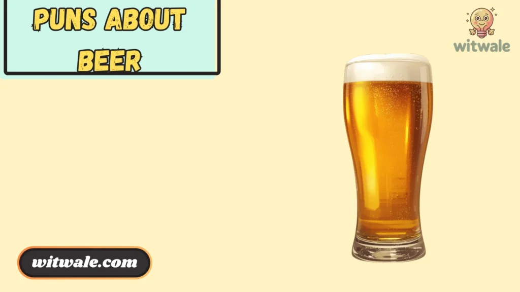 Puns About Beer