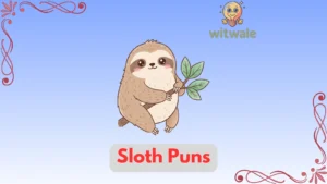 Sloth Puns