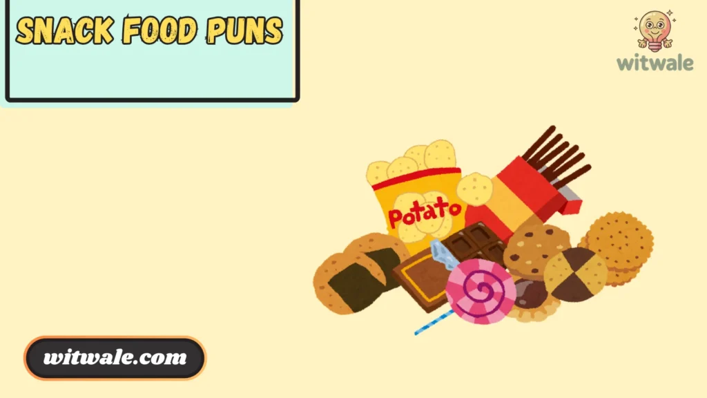 Snack Food Puns