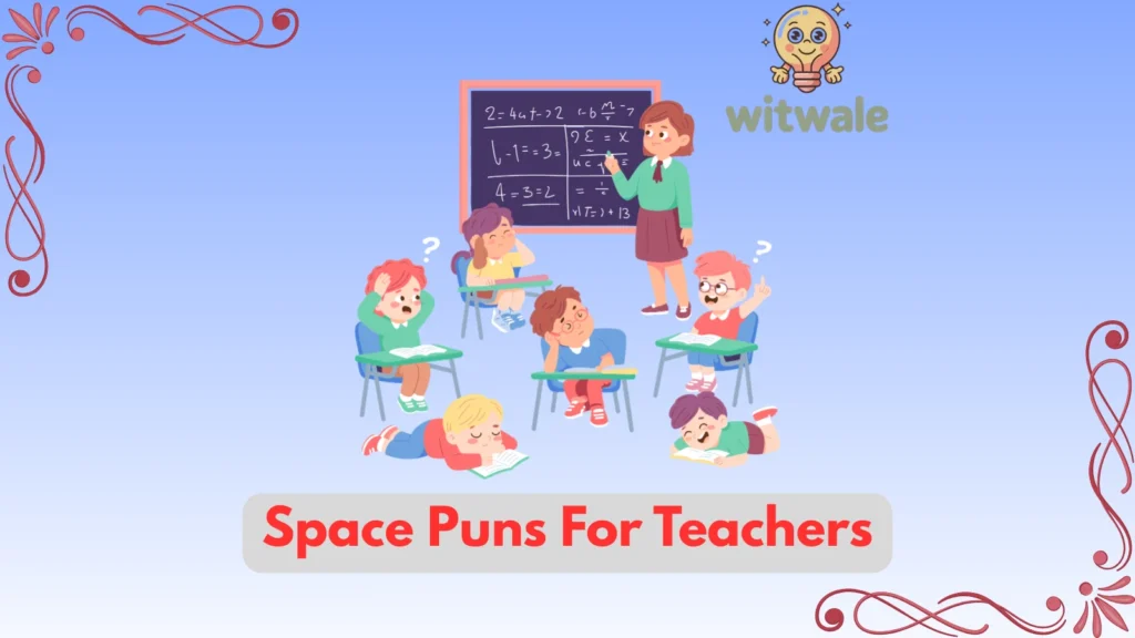 Space Puns For Teachers