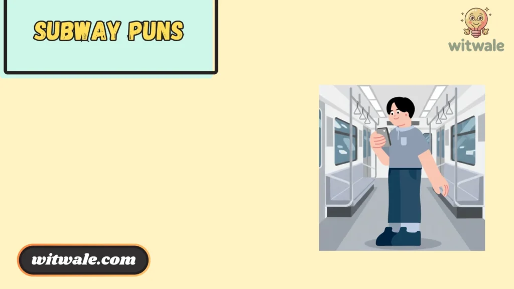Subway Puns