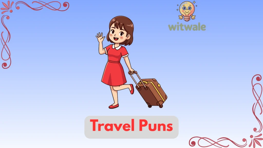 Travel Puns